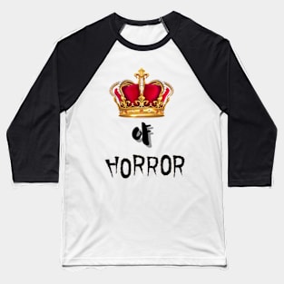 King Of Horror Nice Baseball T-Shirt